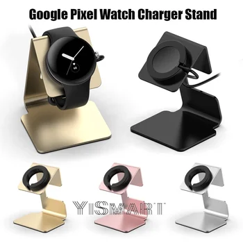 Държач зарядно устройство за Google Pixel Watch, Безплатна Поставка за зареждане, Скоба за докинг станция Google Smart Watch